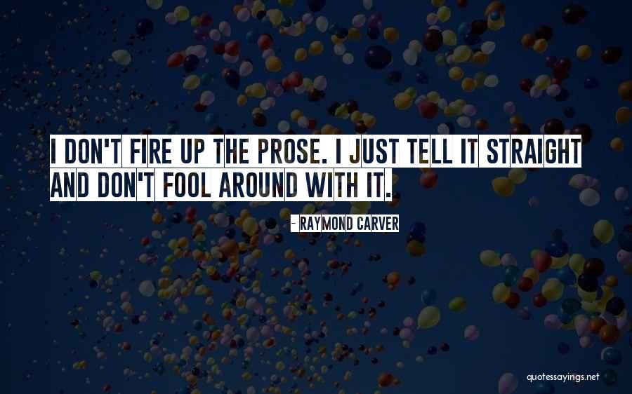 Fool Around Quotes By Raymond Carver Fool Around Quotes By Raymond Carver