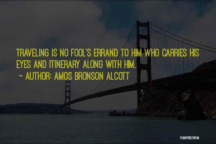 Fool Errand Quotes By Amos Bronson Alcott