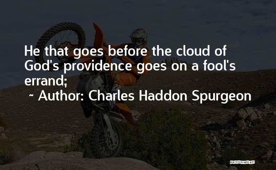 Fool Errand Quotes By Charles Haddon Spurgeon