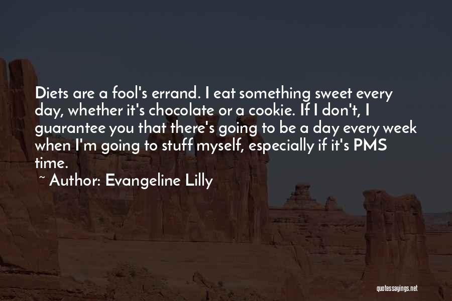 Fool Errand Quotes By Evangeline Lilly