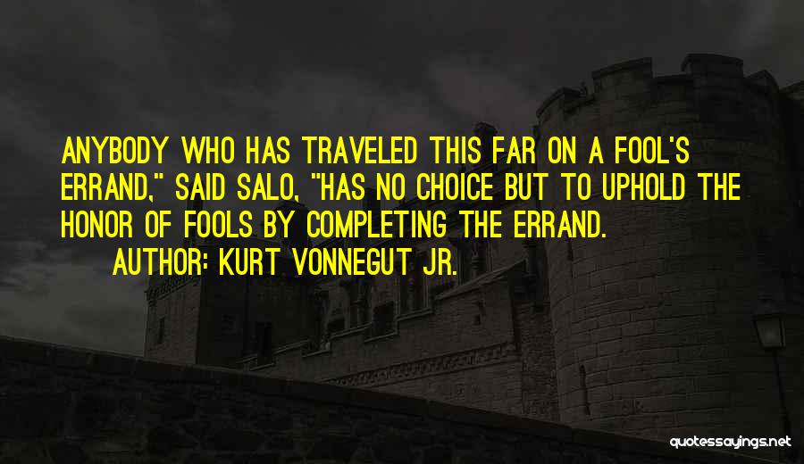 Fool Errand Quotes By Kurt Vonnegut Jr.
