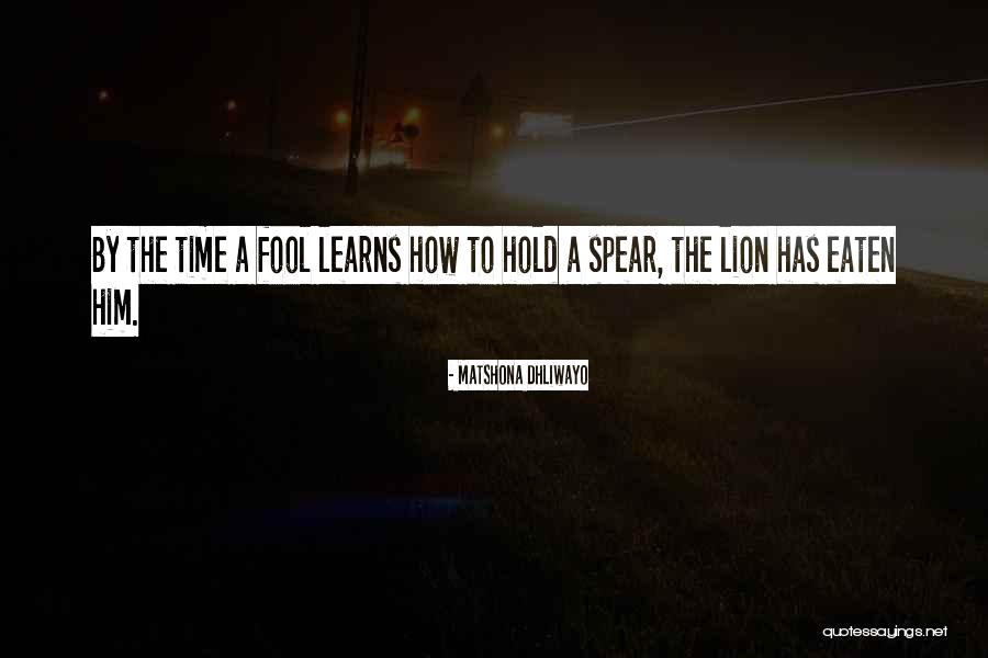 Fool Learns Quotes By Matshona Dhliwayo Fool Learns Quotes By Matshona Dhliwayo