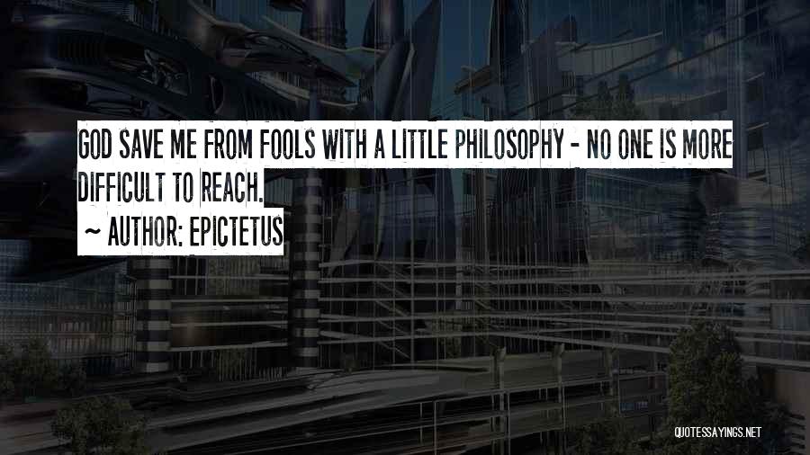 Fool Me No More Quotes By Epictetus