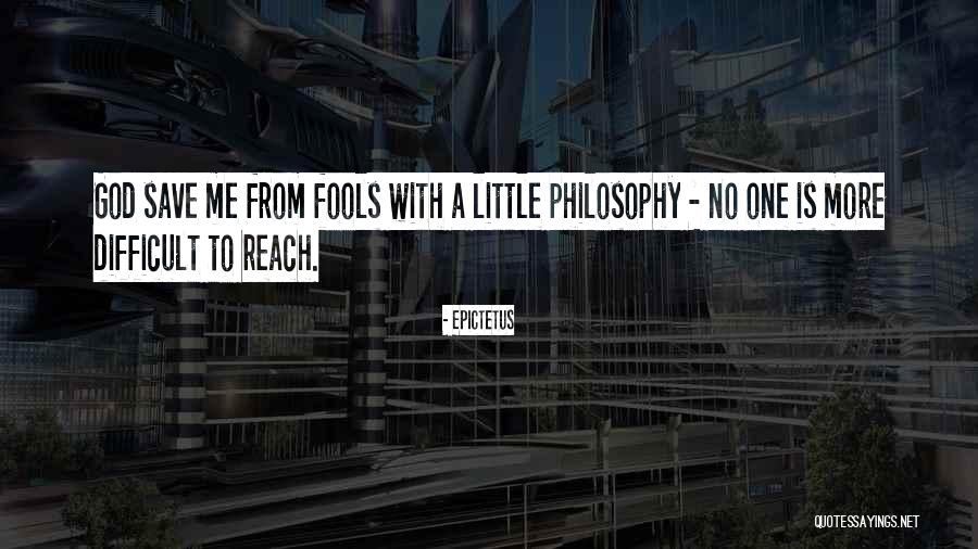 Fool Me No More Quotes By Epictetus