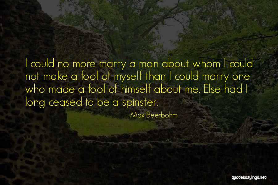 Fool Me No More Quotes By Max Beerbohm