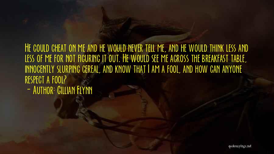 Fool Me Not Quotes By Gillian Flynn