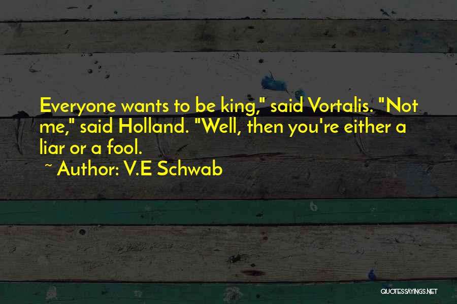 Fool Me Not Quotes By V.E Schwab