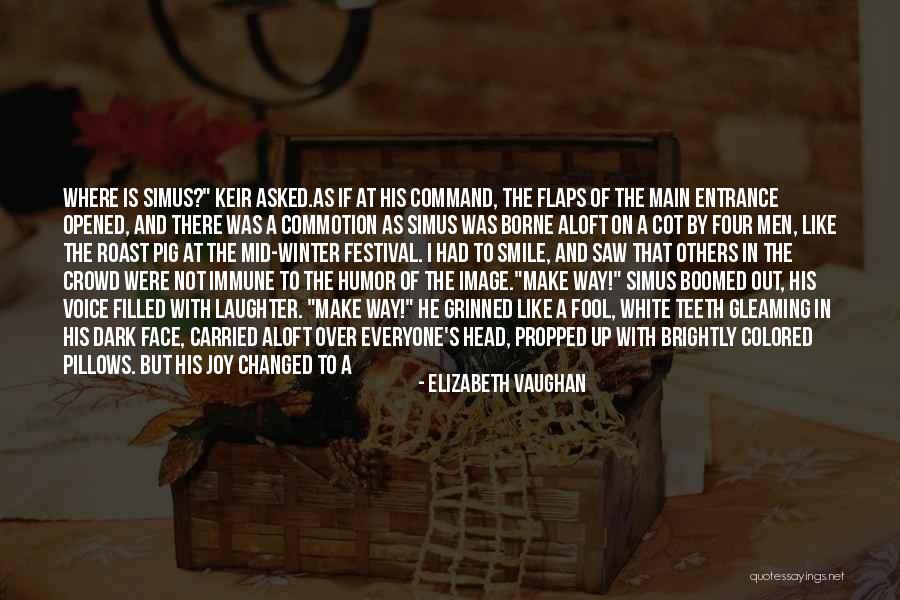 Fool Of Everyone Quotes By Elizabeth Vaughan Fool Of Everyone Quotes By Elizabeth Vaughan
