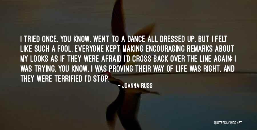 Fool Of Everyone Quotes By Joanna Russ Fool Of Everyone Quotes By Joanna Russ