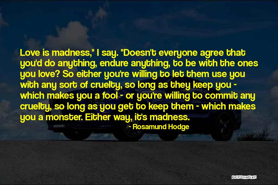 Fool Of Everyone Quotes By Rosamund Hodge Fool Of Everyone Quotes By Rosamund Hodge