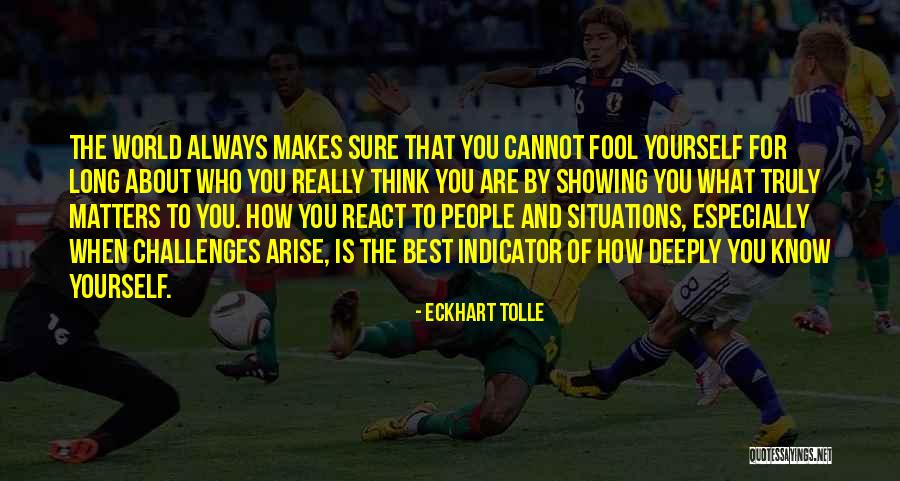 Fool Of Yourself Quotes By Eckhart Tolle Fool Of Yourself Quotes By Eckhart Tolle