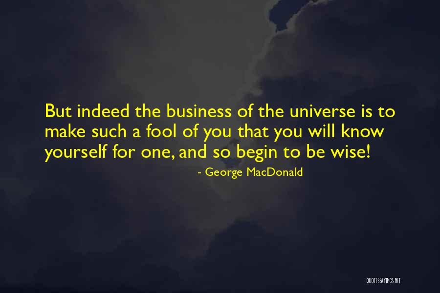 Fool Of Yourself Quotes By George MacDonald Fool Of Yourself Quotes By George MacDonald