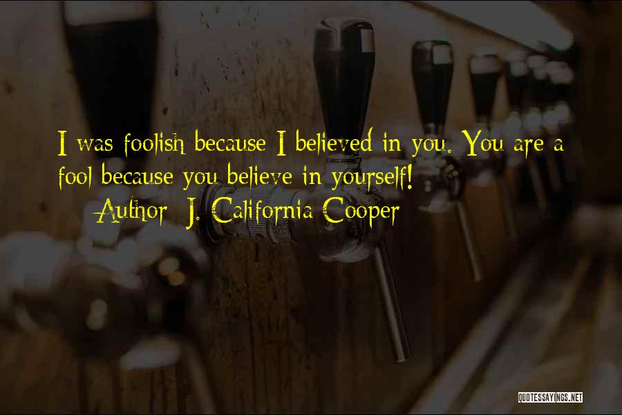 Fool Quotes By J. California Cooper