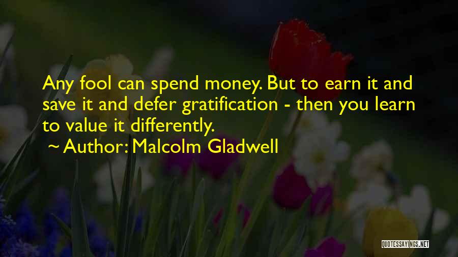 Fool Quotes By Malcolm Gladwell