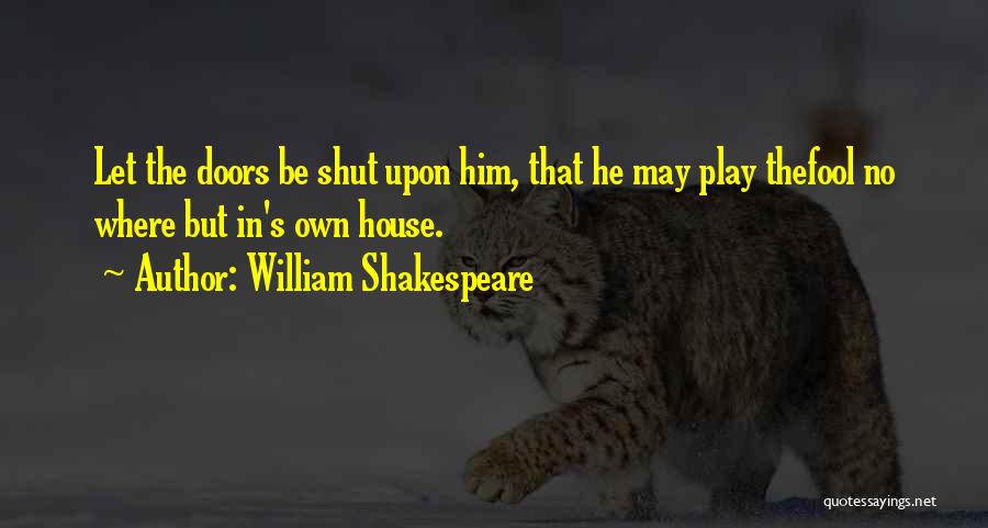 Fool Quotes By William Shakespeare