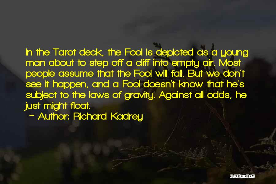 Fool Tarot Quotes By Richard Kadrey