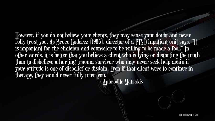 Fool To Believe Quotes By Aphrodite Matsakis Fool To Believe Quotes By Aphrodite Matsakis