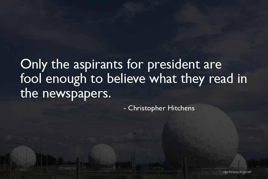 Fool To Believe Quotes By Christopher Hitchens Fool To Believe Quotes By Christopher Hitchens