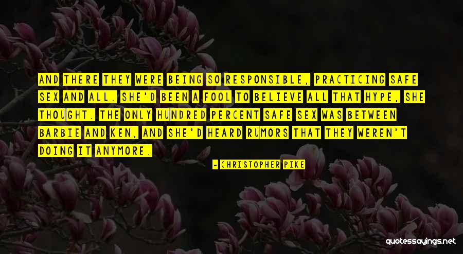 Fool To Believe Quotes By Christopher Pike Fool To Believe Quotes By Christopher Pike