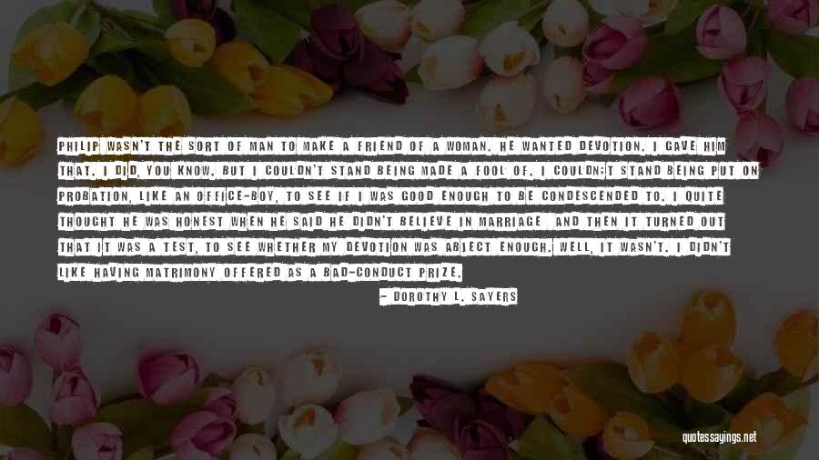 Fool To Believe Quotes By Dorothy L. Sayers Fool To Believe Quotes By Dorothy L. Sayers