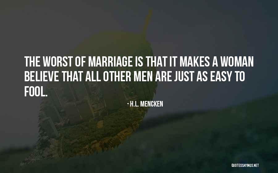 Fool To Believe Quotes By H.L. Mencken Fool To Believe Quotes By H.L. Mencken