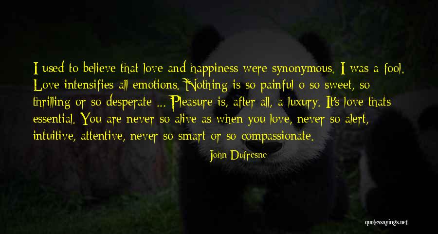 Fool To Believe Quotes By John Dufresne Fool To Believe Quotes By John Dufresne