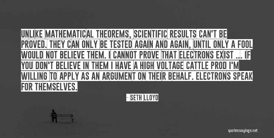 Fool To Believe Quotes By Seth Lloyd Fool To Believe Quotes By Seth Lloyd