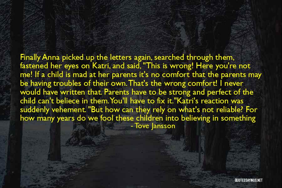 Fool To Believe Quotes By Tove Jansson Fool To Believe Quotes By Tove Jansson