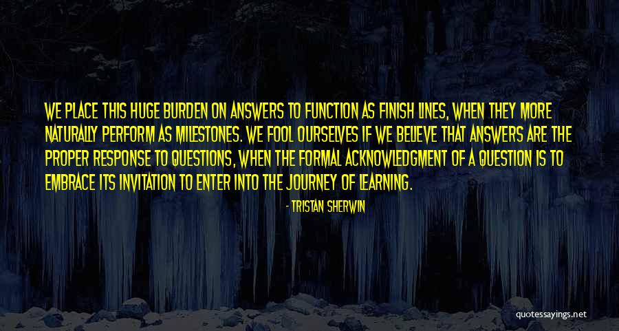 Fool To Believe Quotes By Tristan Sherwin Fool To Believe Quotes By Tristan Sherwin