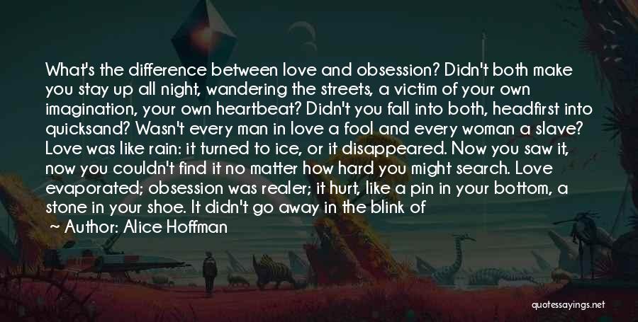 Fool To Love You Quotes By Alice Hoffman