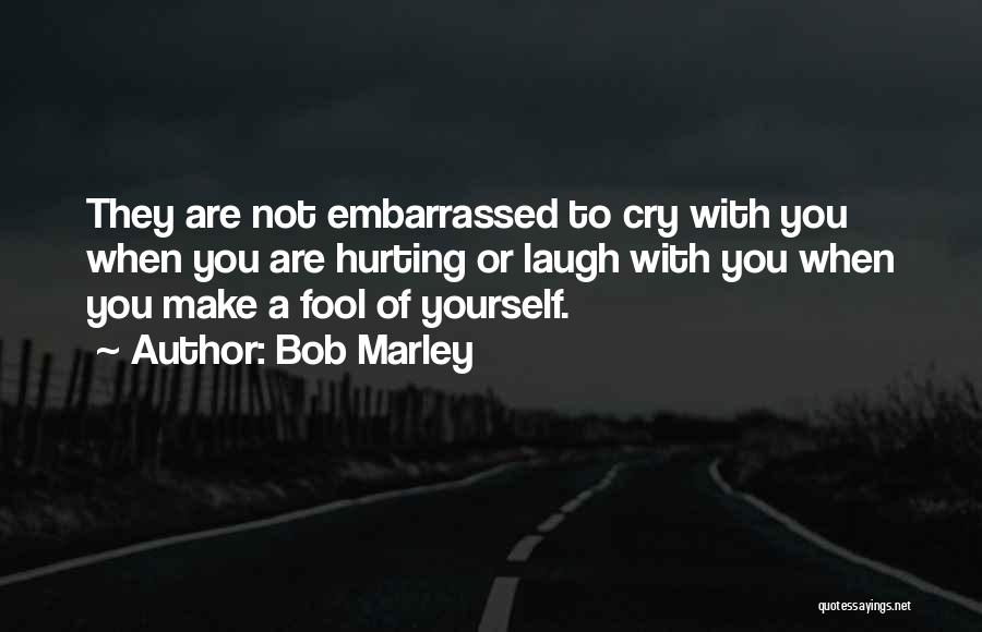 Fool To Love You Quotes By Bob Marley