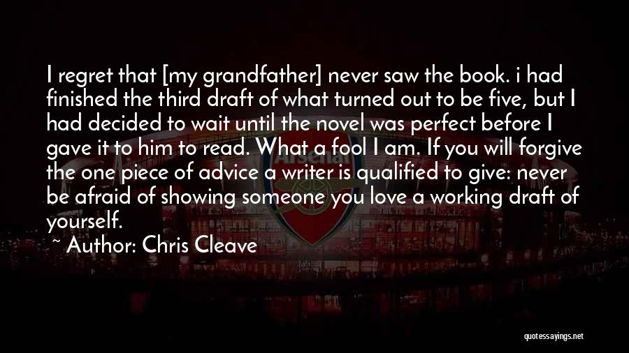 Fool To Love You Quotes By Chris Cleave