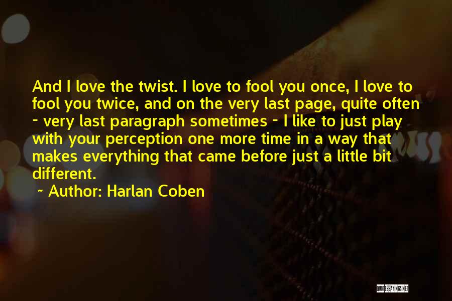 Fool To Love You Quotes By Harlan Coben
