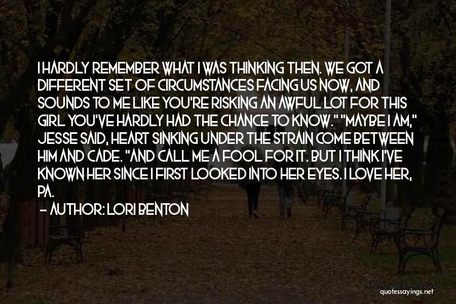 Fool To Love You Quotes By Lori Benton