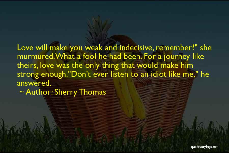 Fool To Love You Quotes By Sherry Thomas