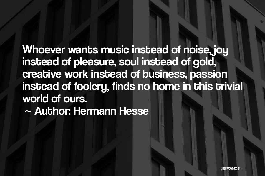 Foolery Quotes By Hermann Hesse