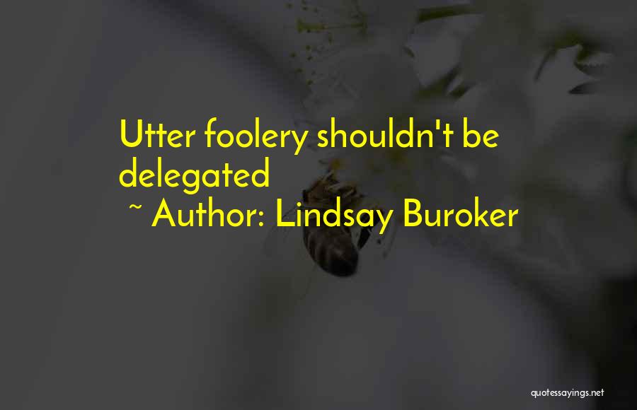 Foolery Quotes By Lindsay Buroker