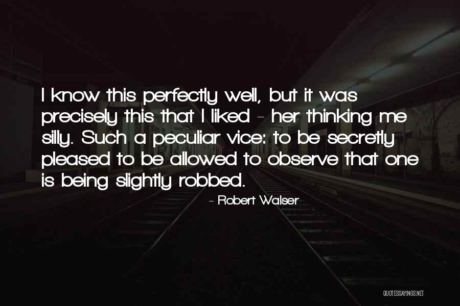 Foolery Quotes By Robert Walser