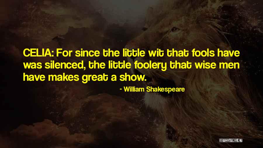 Foolery Quotes By William Shakespeare