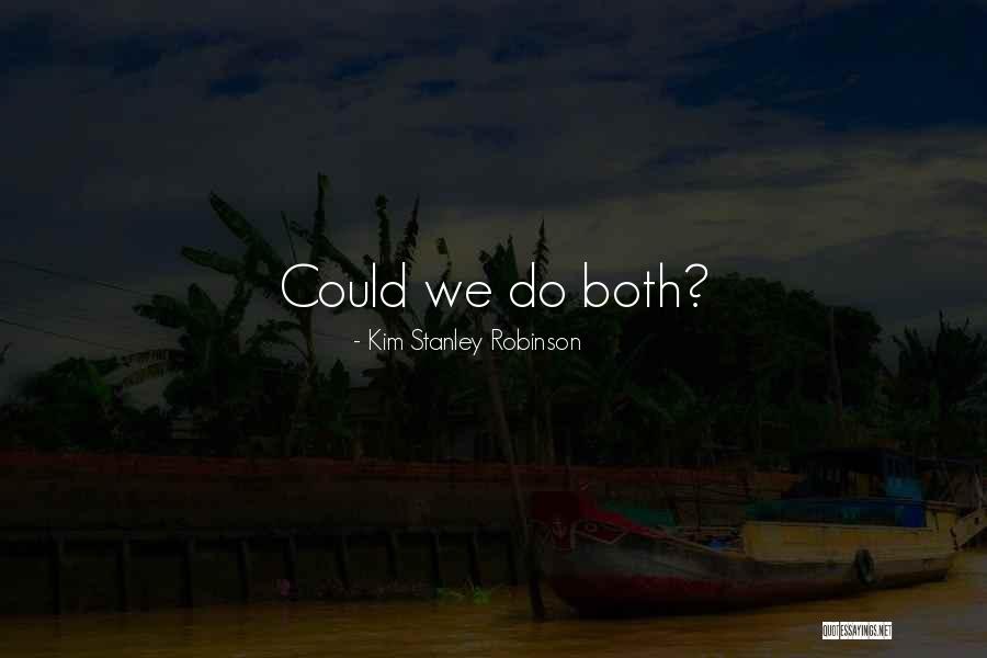 Foolhardy Friday Quotes By Kim Stanley Robinson Foolhardy Friday Quotes By Kim Stanley Robinson