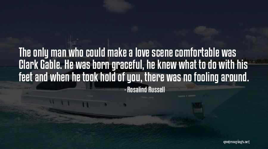 Fooling Around Love Quotes By Rosalind Russell