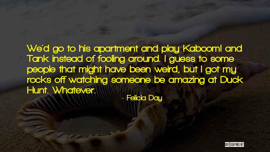 Fooling People Quotes By Felicia Day Fooling People Quotes By Felicia Day