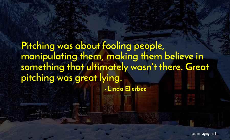 Fooling People Quotes By Linda Ellerbee Fooling People Quotes By Linda Ellerbee