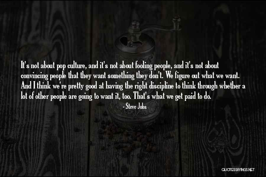 Fooling People Quotes By Steve Jobs Fooling People Quotes By Steve Jobs