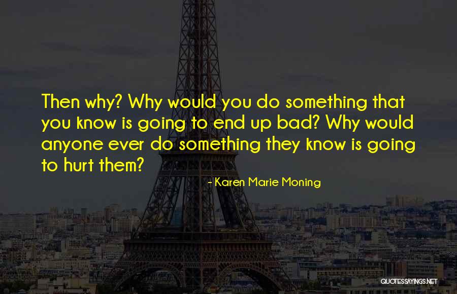 Fooling Someone You Love Quotes By Karen Marie Moning Fooling Someone You Love Quotes By Karen Marie Moning