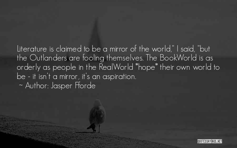 Fooling Themselves Quotes By Jasper Fforde