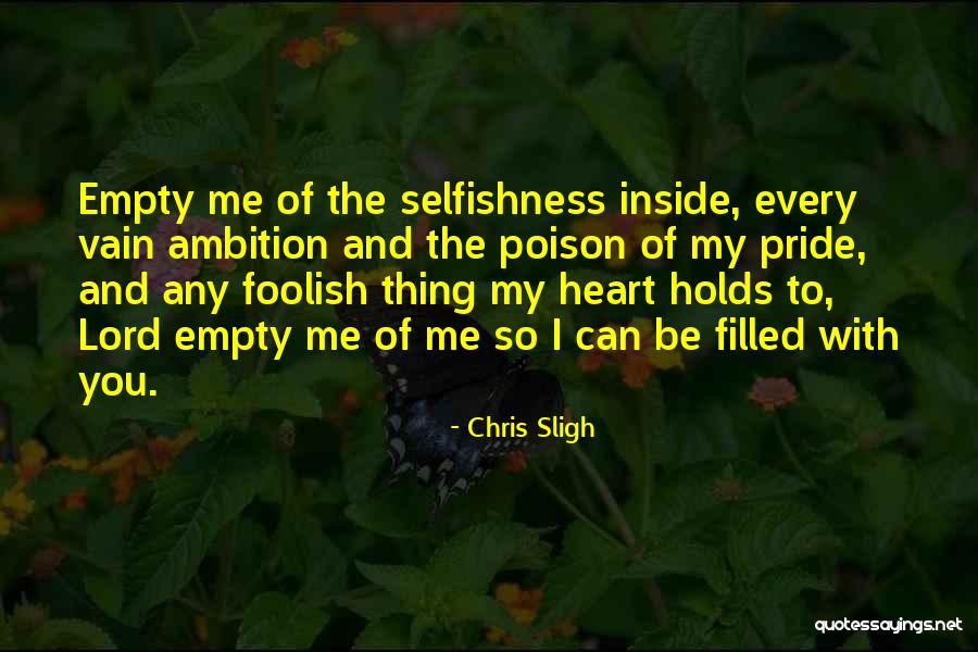 Foolish Heart Quotes By Chris Sligh