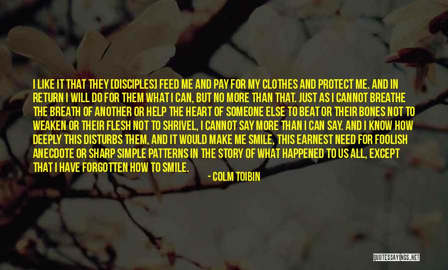 Foolish Heart Quotes By Colm Toibin