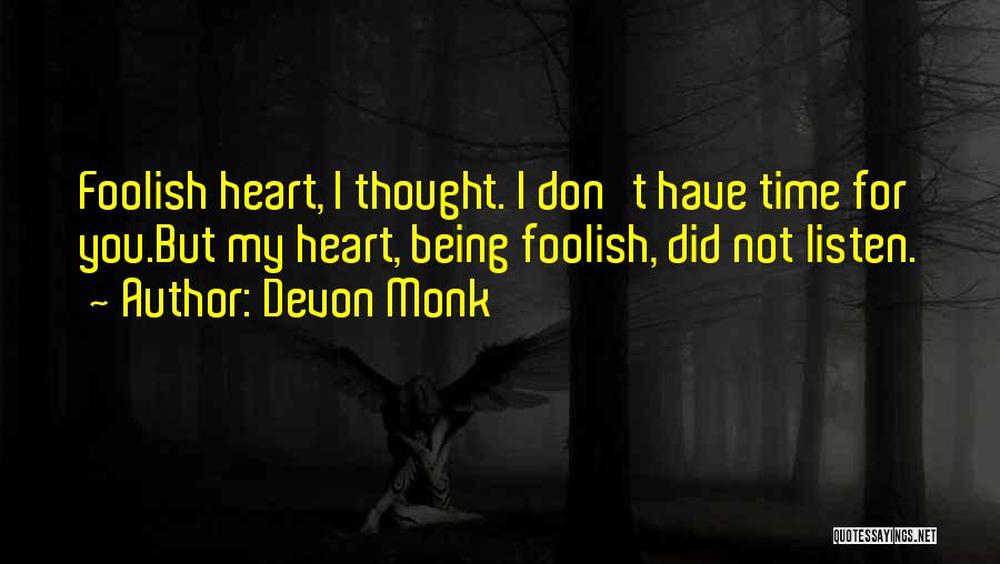 Foolish Heart Quotes By Devon Monk
