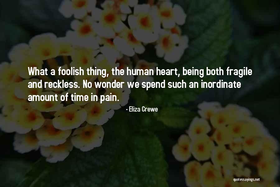 Foolish Heart Quotes By Eliza Crewe Foolish Heart Quotes By Eliza Crewe